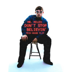 Don't Stop Believin' (Tech House Flip)