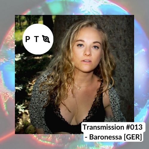 Transmission #013 - Baronessa [GER]