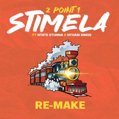 Stimela (Re-Make) [feat. Ntate Stunna & Nthabi Sings]
