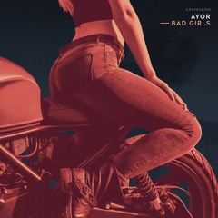 AYOR - Bad Girls