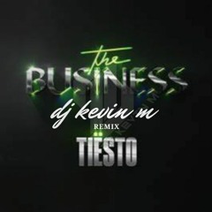 The Business tiesto(dj Kevin M Remix)