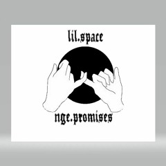 Lil Space - promises