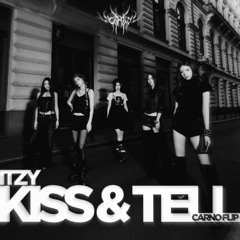 Kiss & Tell (Carno Flip) [CLIP]