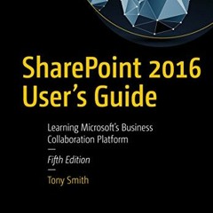 download EBOOK 📔 SharePoint 2016 User's Guide: Learning Microsoft's Business Collabo