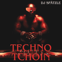 Techno Tchoin (Remix) - DJ Spätzle