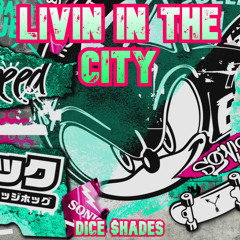 Livin In The City