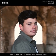 Harvey Binding Curates - Bloop London Radio