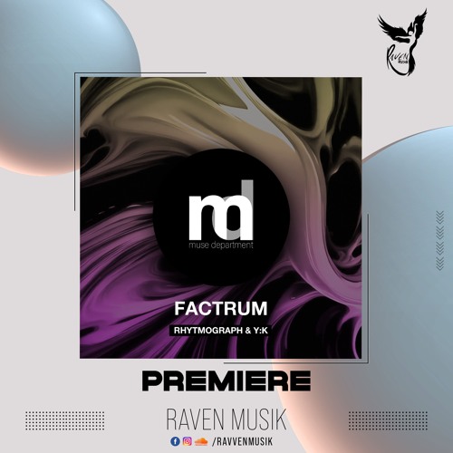 Rhytmograph & YK - Factrum [Muse Department]
