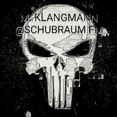 M.KLANGMANN LIVE CAST@SCHUBRAUM FM-DRUCKRAUM PODCAST//JULI 2022#PART 7