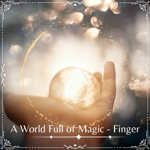 World Full Of Magic (Finger Picked)