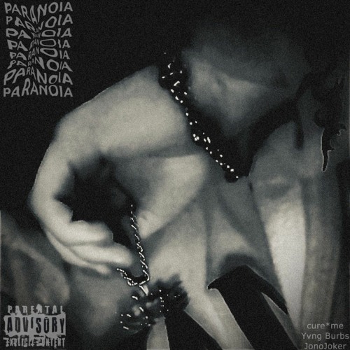 cure*me & Yvng Burbs - PARANOIA! (feat. JonoJoker) (prod. cure*me)