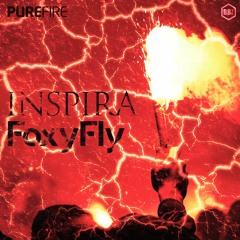 INSPIRA, FoxyFly - Pure Fire (Radio Edit)