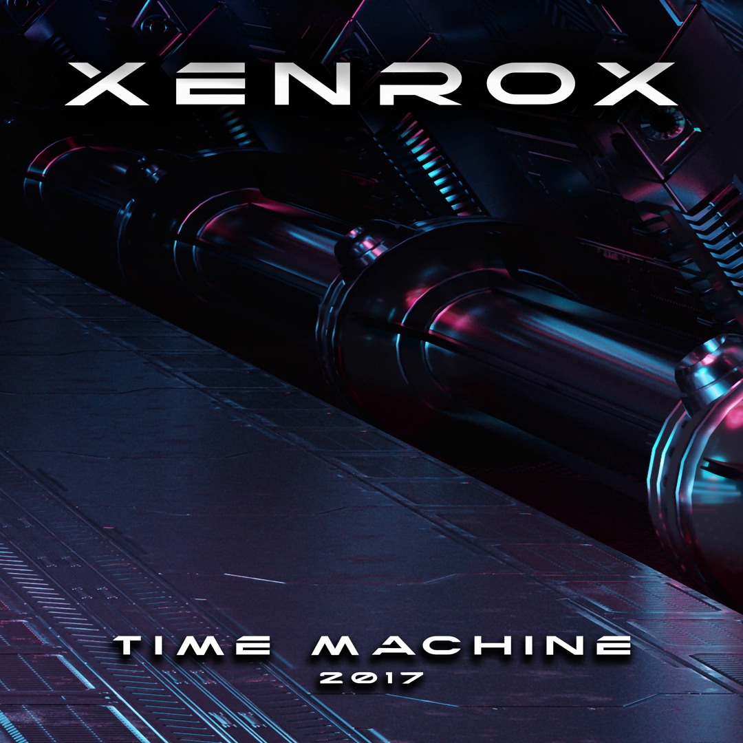 Stream XENROX | Listen to Time Machine (2017) playlist online for free ...