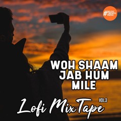 Woh Shaam Jab Hum MIle | Hindi Lofi Mixtape | Bollywood Edition | Music Trends India