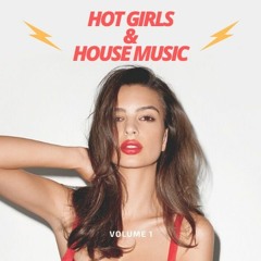 HOT GIRLS & HOUSE MUSIC -(VOLUME 1)- WAZOO MIX