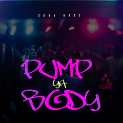 Pump Ya Body