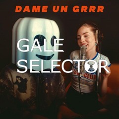 Fantomel, Kate Linn - Dame Un Grrr (Gale Selector Remix)