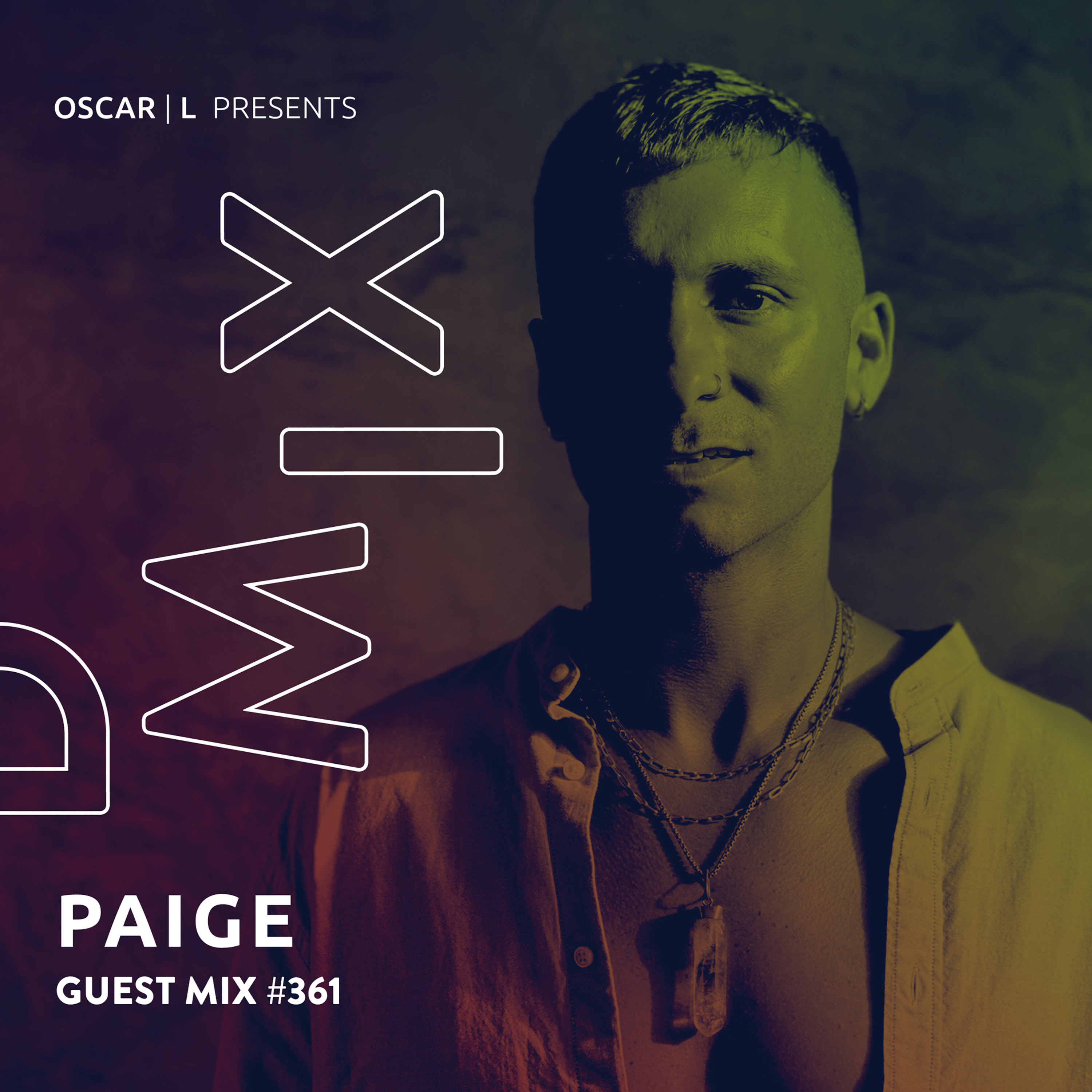 Paige Guest Mix #361 - Oscar L Presents - DMiX