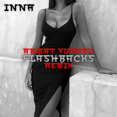 Inna - Flashbacks(Armat Yuryev Remix)