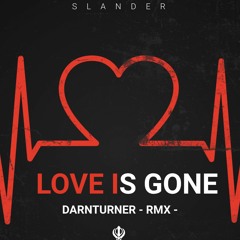Love Is Gone - DarnTurner - RMX - 23 -