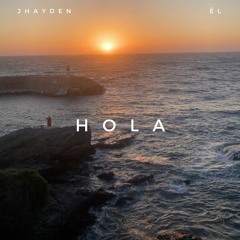Jhayden - Hola ft EL