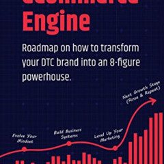 GET EBOOK 🎯 eCommerce Engine - Roadmap On How To Transform Your DTC Brand Into An 8-