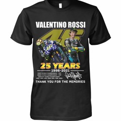 Valentino Rossi 25 years 1996 2021 thank you for the memories shirt