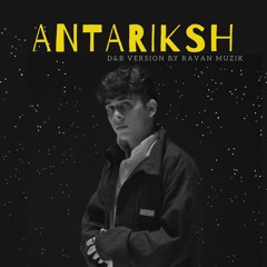 Anuv jain - Antriksh [Dnb version] | Ravan muzik