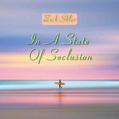 In A State Of Seclusion