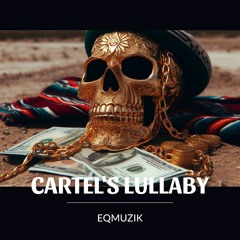 Cartel's Lullaby - Sold