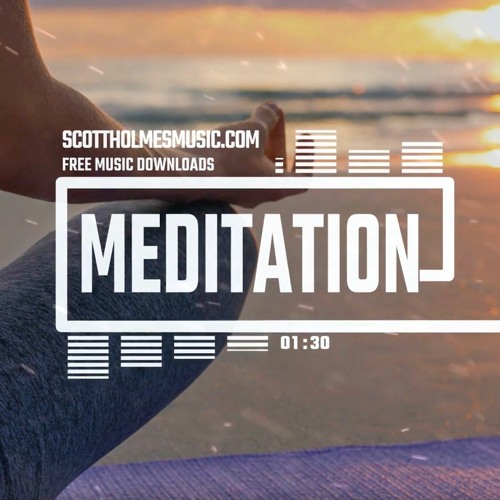 Stream Ambient Meditation [RELAXING] No Copyright Music [FREE CC MP3  DOWNLOAD] by Scott Holmes Music - Royalty Free Music | Listen online for  free on SoundCloud