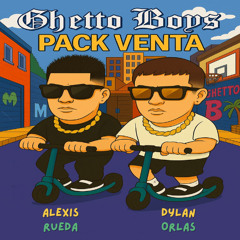 PACK VENTA JUNIO 2025 - Dylan Orlas, Alexis Rueda [Ghetto Boys]