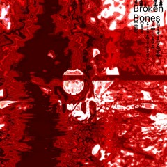 Broken Bones (prod. Ahnboi)