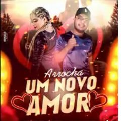 LETICIA TALIA, LUIZ PODEROSO CHEFAO, ELIAS - UM NOVO AMOR (ARROCHA)