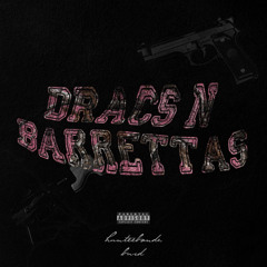 Dracs n Berettas(feat. burd)