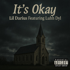 It's Okay (feat. Luhh Dyl)