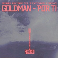 Goldman -  Por Ti [WORKS Records]