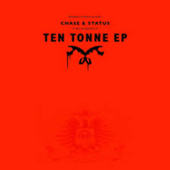 Chase & Status - Ten Tonne