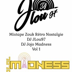 Mixtape Zouk Nostalgie Dj Jlou97 Et  Dj Jojo Madness vol 1