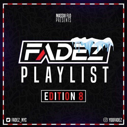 FADEZ PLAYLIST EDITION 8 @YOOFADEZ