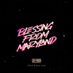 Blessing From Maryland (prod. by VITALS & gabe lucas)