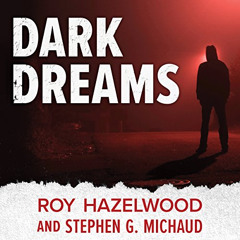 ACCESS PDF 📂 Dark Dreams: A Legendary FBI Profiler Examines Homicide and the Crimina