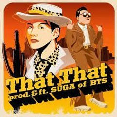 PSY That That (prod.&ft. SUGA Of BTS)