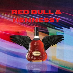 Redbull & Hennesy (Rough)