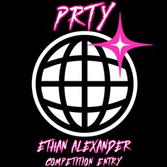 Ethan Alexander - PRTY Competition