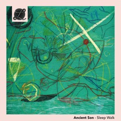 Ancient Son - Sleep Walk [Snippet]