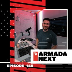 Armada Next | Episode 145 | Ben Malone