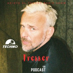 Adikto Al Techno Radio #133 Frekker (Berlin) Oct 2024
