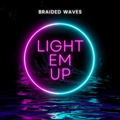Light Em Up
