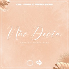 Cali John & Pedro Bicas - Não Devia ( Prod. Weezy Baby )